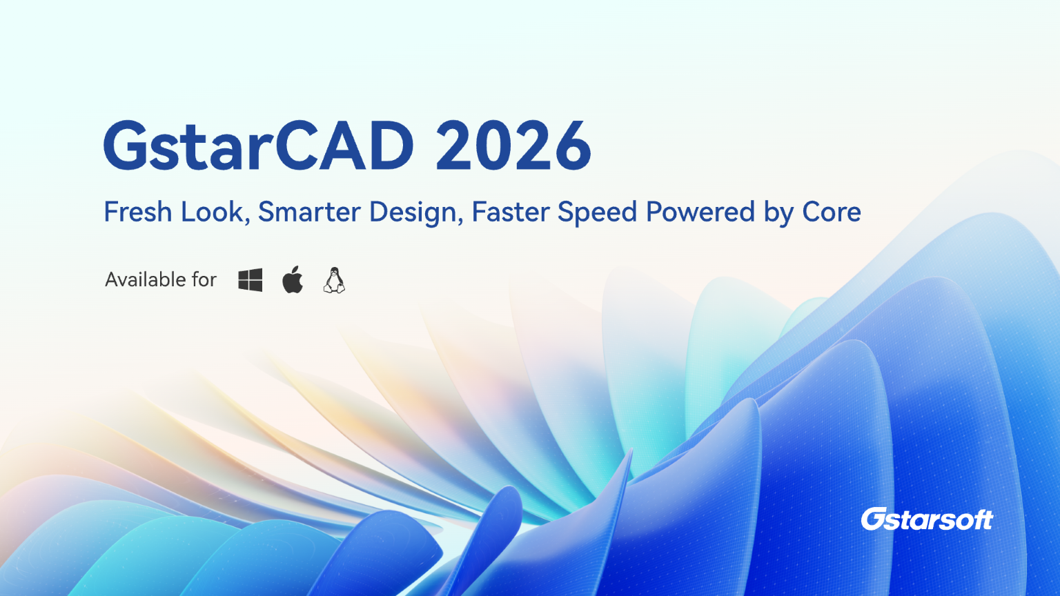 GstarCAD 2026 Launches with Breakthrough Speed, Enhanced Precision, and a Reimagined User Experience